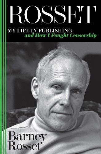 Cover image for Rosset: My Life in Publishing and How I Fought Censorship