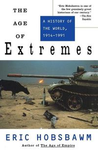 Cover image for The Age of Extremes: A History of the World, 1914-1991