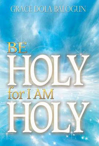 Cover image for Be Holy for I Am Holy