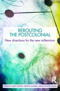 Cover image for Rerouting the Postcolonial: New Directions for the New Millennium