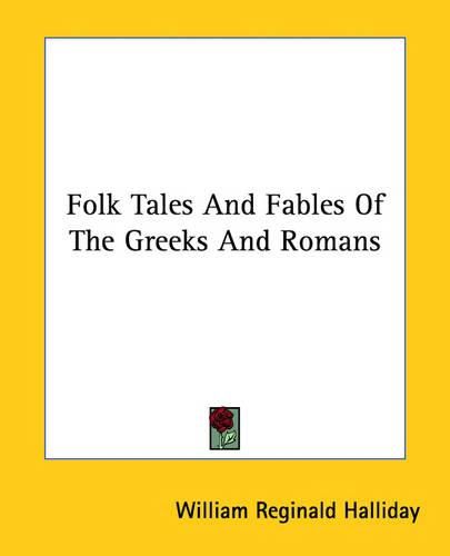 Cover image for Folk Tales and Fables of the Greeks and Romans