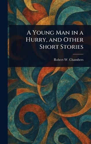 Cover image for A Young Man in a Hurry, and Other Short Stories