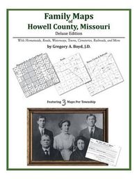 Cover image for Family Maps of Howell County, Missouri