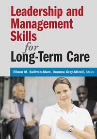 Cover image for Leadership and Management Skills for Long-term Care