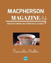 Cover image for Macpherson Magazine Chef's - Receta Crema de verduras asadas