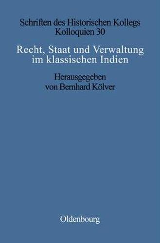 Cover image for Recht, Staat und Verwaltung im klassischen Indien / The State, the Law, and Administration in Classical India