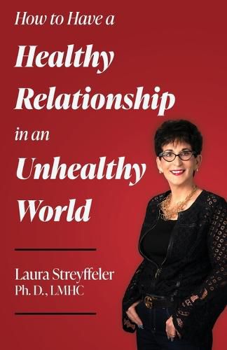 Cover image for How to Have a Healthy Relationship in an Unhealthy World