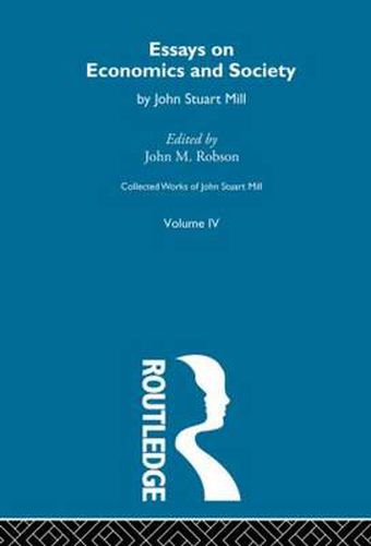 Cover image for Collected Works of John Stuart Mill: IV. Essays on Economics and Society Vol A