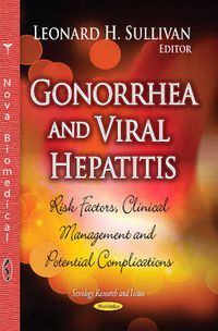 Cover image for Gonorrhea and Viral Hepatitis: Risk Factors, Clinical Management & Potential Complications