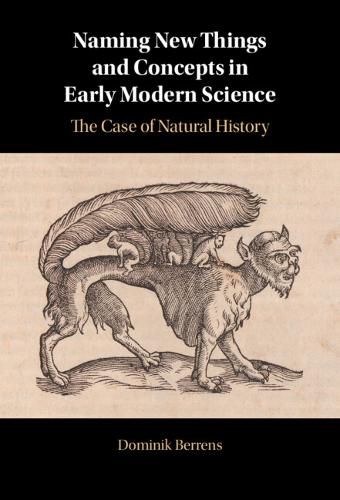Cover image for Naming New Things and Concepts in Early Modern Science