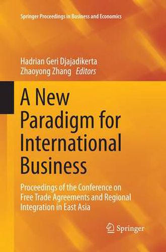 Cover image for A New Paradigm for International Business: Proceedings of the Conference on Free Trade Agreements and Regional Integration in East Asia