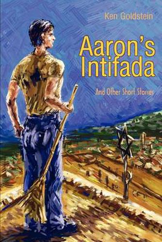 Cover image for Aaron's Intifada: And Other Short Stories