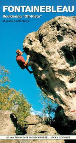 Cover image for Fontainebleau Bouldering Off-Piste: At grade 6 and above
