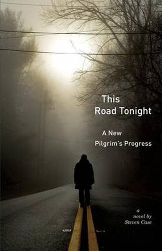 Cover image for This Road Tonight: A New Pilgrim's Progress