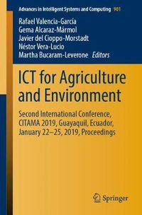 Cover image for ICT for Agriculture and Environment: Second International Conference, CITAMA 2019, Guayaquil, Ecuador, January 22-25, 2019, Proceedings