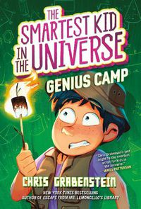 Cover image for The Smartest Kid in the Universe Book 2: Genius Camp