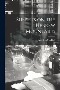 Cover image for Sunsets on the Hebrew Mountains