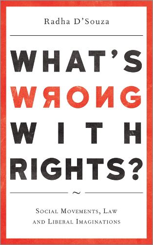 Cover image for What's Wrong with Rights?: Social Movements, Law and Liberal Imaginations