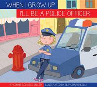 Cover image for I'll Be a Police Officer