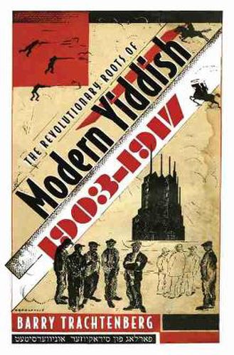 Cover image for Revolutionary Roots of Modern Yiddish, 1903-1917