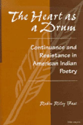 Cover image for The Heart as a Drum: Continuance and Resistance in American Indian Poetry