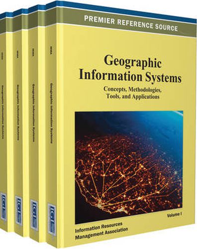 Cover image for Geographic Information Systems: Concepts, Methodologies, Tools, and Applications