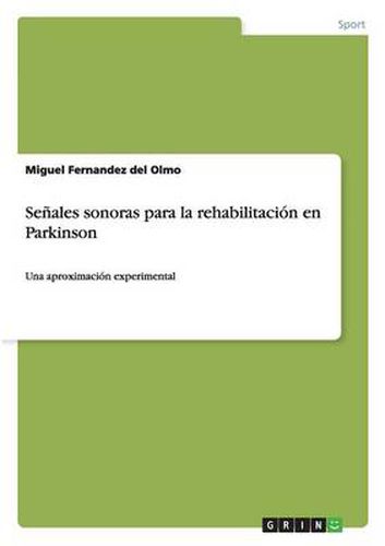 Cover image for Senales sonoras para la rehabilitacion en Parkinson: Una aproximacion experimental