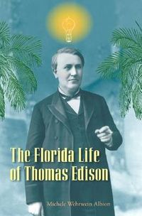 Cover image for The Florida Life of Thomas Edison