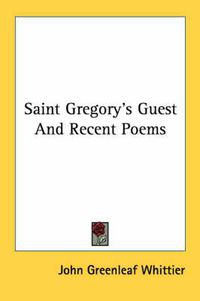 Cover image for Saint Gregory's Guest and Recent Poems