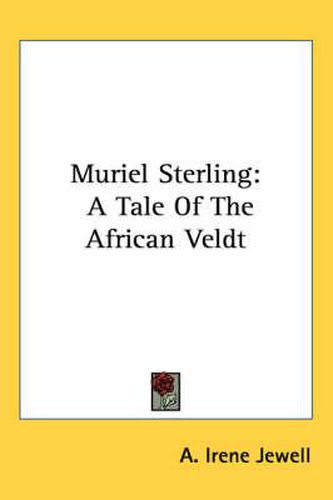 Cover image for Muriel Sterling: A Tale of the African Veldt