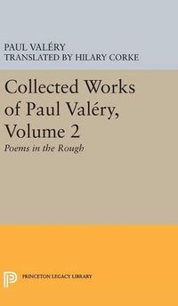 Cover image for Collected Works of Paul Valery, Volume 2: Poems in the Rough