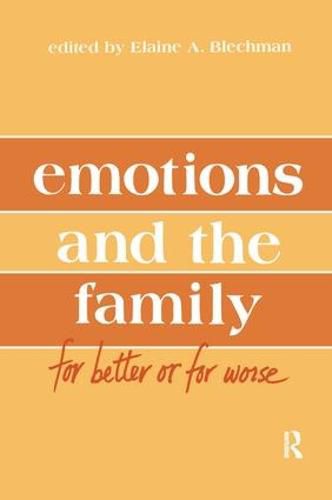 Cover image for Emotions and the Family: for Better Or for Worse