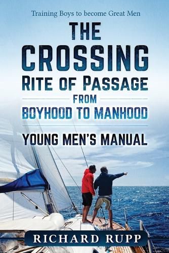 Cover image for The Crossing Rite of Passage from Boyhood to Manhood