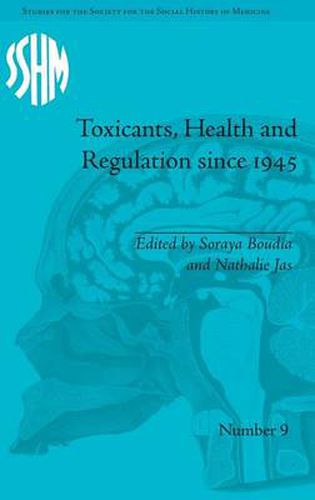 Cover image for Toxicants, Health and Regulation since 1945