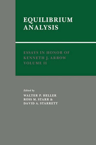 Cover image for Essays in Honor of Kenneth J. Arrow: Volume 2, Equilibrium Analysis