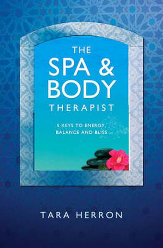 Cover image for Definitive Spa and Body Therapist"s Handbook, Th - 5 Keys to Energy, Balance and Bliss