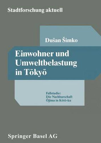 Cover image for Einwohner Und Umweltbelastung in T&#333;ky&#333;: Fallstudie: Die Nachbarschaft &#332;jima in K&#333;t&#333;-Ku