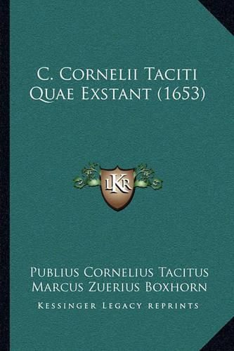 C. Cornelii Taciti Quae Exstant (1653)