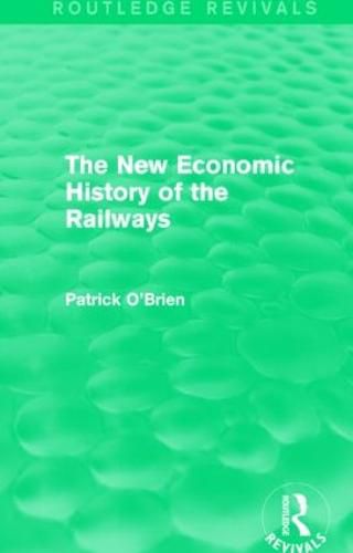 Cover image for The New Economic History of the Railways