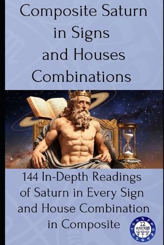 Cover image for Composite Saturn in Signs and Houses Combinations
