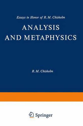 Analysis and Metaphysics: Essays in Honor of R. M. Chisholm