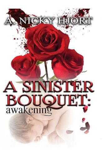 Cover image for A Sinister Bouquet: Awakening