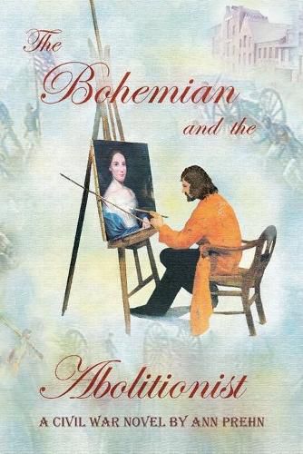 Cover image for The Bohemian and the Abolitionist: A Civil War Novel