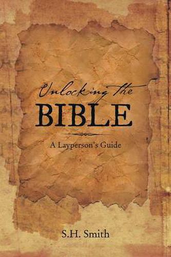 Cover image for Unlocking the Bible: A Layperson's Guide