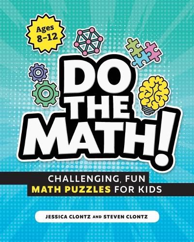 Cover image for Do the Math!: Challenging, Fun Math Puzzles for Kids