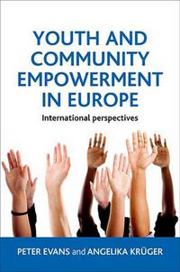 Cover image for Youth and Community Empowerment in Europe: International Perspectives