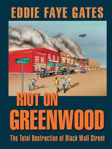 Cover image for Riot on Greenwood: The Total Destruction of Black Wall Street