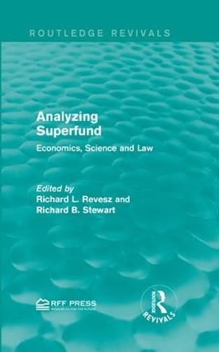 Cover image for Analyzing Superfund: Economics, Science and Law