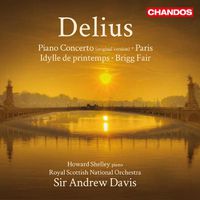 Cover image for Delius Piano Concerto Paris Idylle De Printemps Brigg Fair