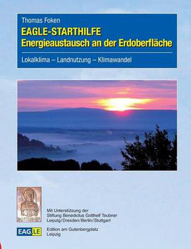 Cover image for EAGLE-STARTHILFE Energieaustausch an der Erdoberflache: Lokalklima - Landnutzung - Klimawandel